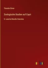 Zoologische Studien auf Capri: II. Lacerta Muralis Coerulea (German Edition)