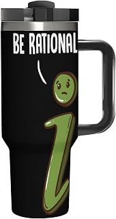 40 Oz Stanley Style Tumbler,Get Real Be Rational,Spill Proof Sliding Cover Reusable Straw Outdoor Travel Water Cup