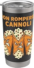 Non Rompere I Cannoli Divertente cartone animato di cibo Stainless Steel Insulated Tumbler