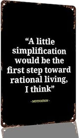 A Little Simplification Rational Living Vintage Metal Signs 8x12 Inch | Great gift for motivational quote lovers, perfect for homes, offices, studies, and cafes, adds a distinctive decorative touch