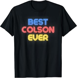 Best Colson Ever - Funny Colson Name Colson T-Shirt