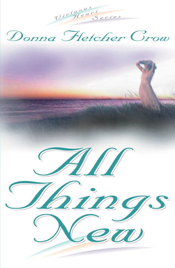 All Things New (Virtuous Heart) by Beacon Hill Press – Commercial Grade