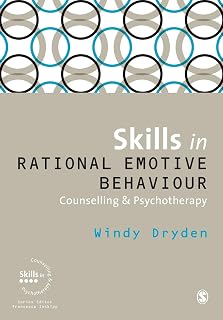Skills in Rational Emotive Behaviour Counselling & Psychotherapy (Skills in Counselling & Psychotherapy Series)