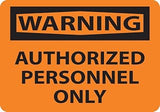 National Marker W9P "Warning, Authorized Personnel Only" Sign, PS Vinyl, 7" x 10"