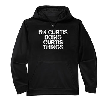 I'M CURTIS DOING CURTIS THINGS Funny Gift Idea Performance Hoodie by Sarcastic Birthday Name Text Joke Lover Designs – Polyester, Black, Model 2ABKQ7KZ68J