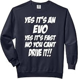 Yes It's An Evo Yes It's Fast Funny Comfort Colors Adult Sweatshirt