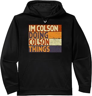 Retro I'm COLSON Doing COLSON Things Funny Birthday Joke Performance Hoodie