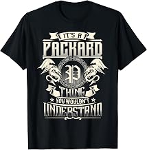 It's A PACKARD Thing You Wouldn't Understand Family Name T-Shirt