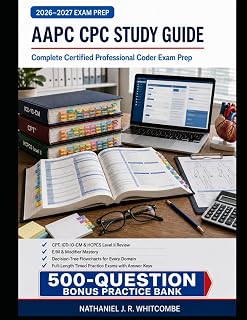 AAPC CPC Study Guide 2026- 2027: complete Certified Professional Coder Exam Prep: CPT, ICD-10-CM & HCPCS Level II Review, E/M & Modifier Mastery, ... Domain, FullLength Timed Practice Exams...
