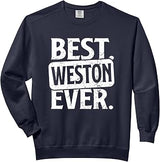 Funny Personalised Name Best Weston Ever Comfort Colors Adult Sweatshirt