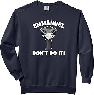 Emmanuel Don't Do It Funny Emu Farm Life Comfort Colors Adult Sweatshirt