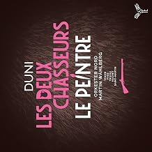 Duni: Les Deux Chasseurs Le Peintre