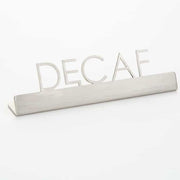 American Metalcraft Stainless Steel Sign, 3/4" Wide, Silver - 5" 1/2" "Decaf"