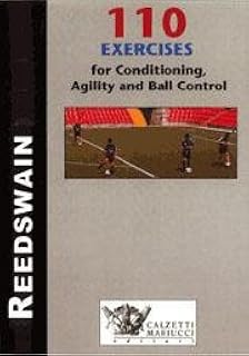 110 Exercises for Conditioning, Agility and Ball Control