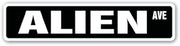 Alien Street Sign Area 51 ET Spaceman Space | Indoor/Outdoor | 18" Wide