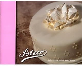 Ateco Cake Decorating Reference Manual