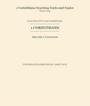 1 Corinthians Teaching Tools and Topics (Concordia Popular Commentary)