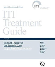 ITI Treatment Guide, Volume 1: Implant Therapy in the Esthetic Zone for Single-tooth Replacements by U. Belser (2007-01-30)