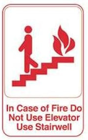 Royal Industries In Case of Fire Do Not Use Elevator Use Stairwell Sign, Plastic, White Sign with Red Letters and Graphic.