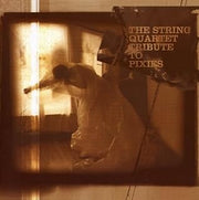 The String Quartet Tribute To Pixies
