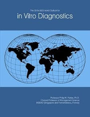 The 2018-2023 World Outlook for in Vitro Diagnostics