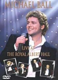 Michael Ball: Live At The Royal Albert Hall [DVD]