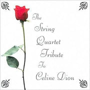 String Quartet Tribute to Celine Dion