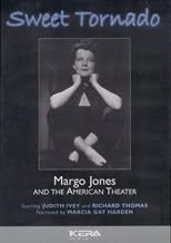 Sweet Tornado: Margo Jones and the American Theater