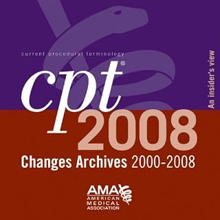 CPT 2008 Changes Archives 2000-2008 Insiders View: 6-10 Users