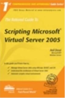The Rational Guide to Scripting Microsoft Virtual Server 2005 (Rational Guides)