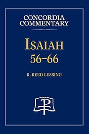 Isaiah 56-66 - Concordia Commentary