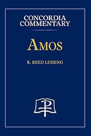 Amos - Concordia Commentary