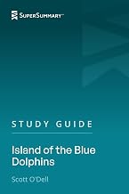 Study Guide: Island of the Blue Dolphins by Scott O'Dell (SuperSummary)