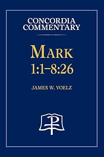 Mark 1: 1-8:26 - Concordia Commentary