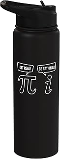 Geek Sarcastic Pi Funny Math Get Real Be Rational Stainless Steel Insulated Water Bottle