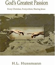 God's Greatest Passion by H.L. Hussmann (2006-07-21)