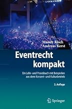 Eventrecht kompakt: Ein Lehr- und Praxisbuch mit Beispielen aus dem Konzert- und Kulturbetrieb (German Edition) by Mandy Risch (2011-06-01)