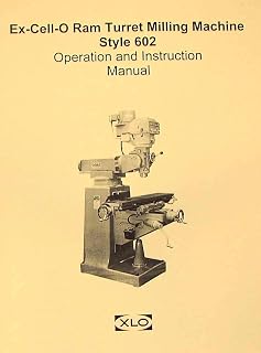 EX-CELL-O 602 Vertical Milling Machine Operator & Parts Manual XLO