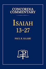 Isaiah 13-27 - Concordia Commentary