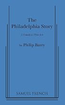 The Philadelphia Story: A Comedy in Three Acts