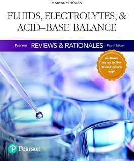Pearson Reviews & Rationales: Fluids, Electrolytes, & Acid-Base Balance with Nursing Reviews & Rationales