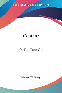Centaur: Or The Turn Out