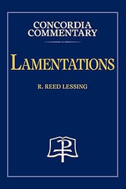 Lamentations - Concordia Commentary