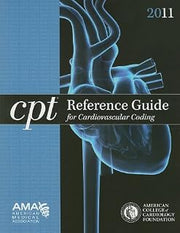 CPT Reference Guide for Cardiovascular Coding 2011