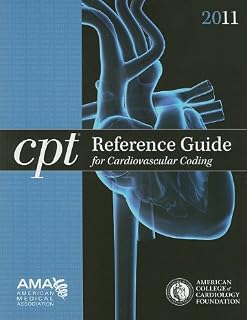 CPT Reference Guide for Cardiovascular Coding 2011