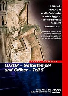 Luxor - Göttertempel und Gräber Teil 5