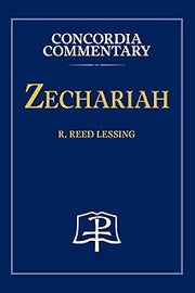 Zechariah - Concordia Commentary