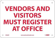 National Marker Notice Signs; Vendors & Visitors Must Register At Office, 7 X 10-Inch, Rigid Plastic (M365r)