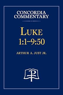 Luke 1: 1-9:50 - Concordia Commentary