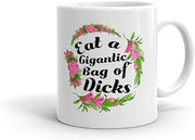 Afterprints Eat a Gigantic Bag of Dicks Humurous Coffee Tea Ceramic Mug Office Work Cup Gift11 oz